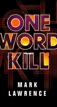 One Word Kill - Impossible Times 1 - Mark Lawrence - English