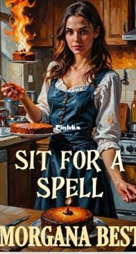 Sit For A Spell - The Kitchen Witch 03 - Morgana Best - English