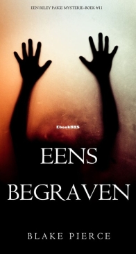 Eens Begraven - Riley Paige Mysterie 11 - Blake Pierce - Dutch