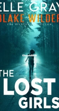 The Lost Girls - Blake Wilder FBI Mystery Thrillers 6 - Elle Gray - English