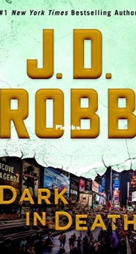 Dark in Death - In Death 46 - J D Robb - English