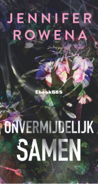 Onvermijdelijk Samen - Onvermijdelijk 02 - Jennifer Rowena - Dutch