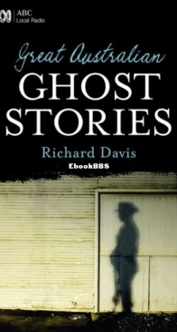 Great Australian Ghost Stories - Richard Davis - English