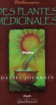Dictionnaire Des Plantes Médicinales - Daniel Jourdain - French