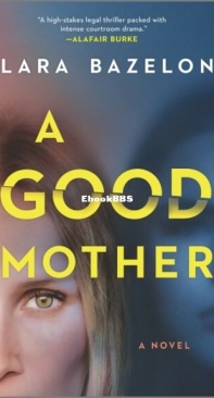 A Good Mother - Lara Bazelon - English