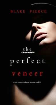 The Perfect Veneer - Jessie Hunt 26 - Blake Pierce - English