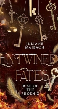 Rise of the Phoenix - Entwined Fates 3 - Juliane Maibach - English
