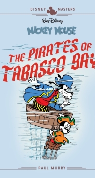 Disney Masters v07 - Mickey Mouse - The Pirates of Tabasco Bay - Fantagraphics Books 2019 - English