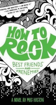 How to Rock Best Friends and Frenemies - How to Rock 3 - Meg Haston - English