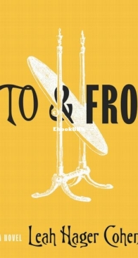 To and Fro - Leah Hager Cohen - English