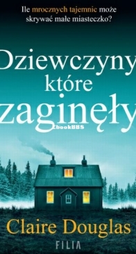 Dziewczyny, Które Zaginęły - Claire Douglas - Polish