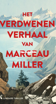 Het Verdwenen Verhaal Van Marceau Miller - Marceau Miller - Dutch