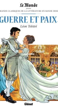 Les Grands Classiques de la Littérature en Bande Dessinée 22 - Guerre et Paix 1  - Glénat 2017 - French