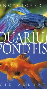 Encyclopedia of Aquarium and Pond Fish - DK - David Alderton - English