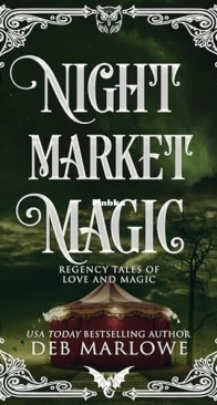 Night Market Magic - Regency Tales of Love and Magic 2 - Deb Marlowe - English