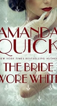 The Bride Wore White - Burning Cove 7 - Amanda Quick - English