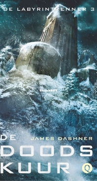 De Doodskuur - Labyrintrenner/Maze Runner 3 - James Dashner - Dutch