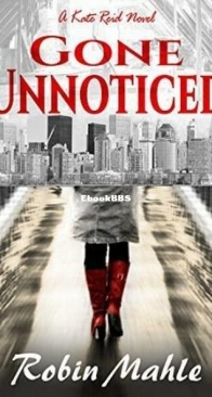 Gone Unnoticed - Kate Reid 3 - Robin Mahle - English