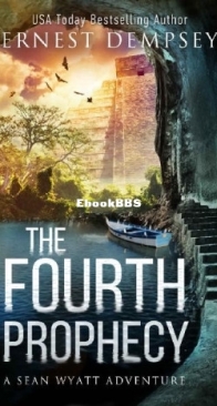 The Fourth Prophecy - Sean Wyatt 14 - Ernest Dempsey - English