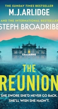 The Reunion - M. J. Arlidge, Steph Broadribb - English