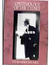 Epistemology of the Closet - Eve Sedgwick - English