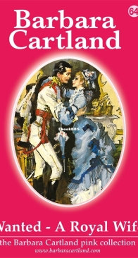 Wanted - A Royal Wife - Pink Collection 64 - Barbara Cartland - English