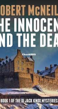 The Innocent and the Dead - The DI Jack Knox Mysteries 1 - Rob McNeill - English