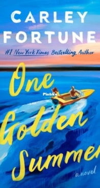 One Golden Summer - Barry’s Bay 2 - Carley Fortune - English