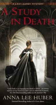 A Study in Death - Lady Darby Mysteries 4 - Anna Lee Huber - English