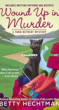 Wound Up In Murder [Yarn Retreat Mystery #3] - Betty Hechtman - English