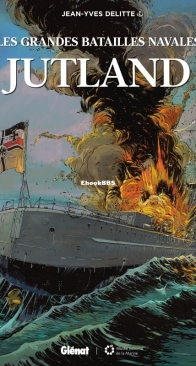 Les Grandes Batailles Navales 02 - Jutland - Glénat 2017 - French
