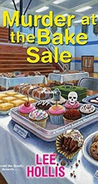 Murder at the Bake Sale - Maya and Sandra Mystery 2 - Lee Hollis - English