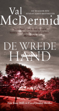 De Wrede Hand - Tony Hill en Carol Jordan 5 - Val McDermid - Dutch