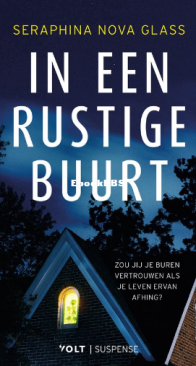 In Een Rustige Buurt - Seraphina Nova Glass - Dutch