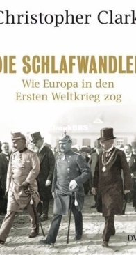 Die Schlafwandler: Wie Europa in den Ersten Weltkrieg Zog - Christopher Clark - German