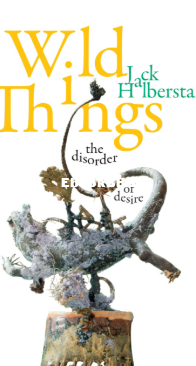 Wild Things - Jack Halberstam - English