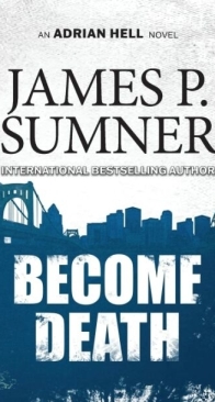 Become Death - Adrian Hell 10 - James P. Sumner - English