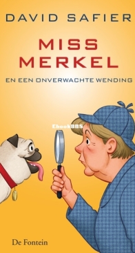 Miss Merkel en Een Onverwachte Wending - Miss Merkel 1 -  David Safier - Dutch