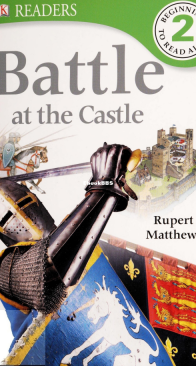Battle at the Castle - DK Readers Level 2. - Rupert Matthews - English