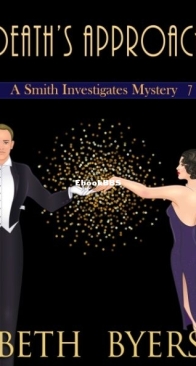 Death's Approach - A Smith Investigates Mystery 7 - Beth Byers - English