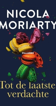 Tot De Laatste Verdachte - Nicola Moriarty - Dutch