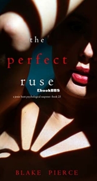 The Perfect Ruse - Jessie Hunt 25 - Blake Pierce - English