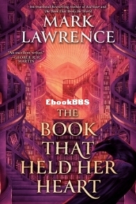 The Book That Held Her Heart - The Library Trilogy 3 - Mark Lawrence - English