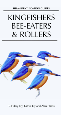 Kingfishers, Bee-eaters and Rollers - Helm Identification Guide - C. Hilary FryKathie Fry - English