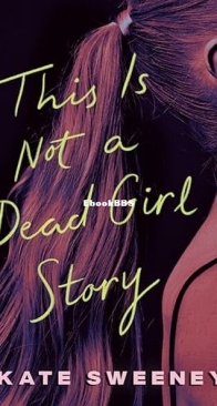 This Is Not a Dead Girl Story - Kate Sweeney - English