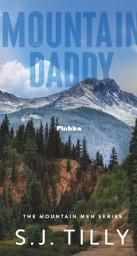Mountain Daddy - Mountain Men #2 - S.J. Tilly - English