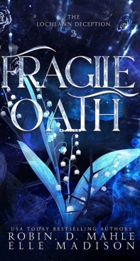 Fragile Oath - The Lochlann Deception 02 - Robin D. Mahle and Elle Madison - English