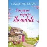 Een Nieuw Begin In Thorndale - Thorndale 1 - Suzanne Snow - Dutch