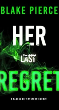 Her Last Regret - Rachel Gift 9 - Blake Pierce - English
