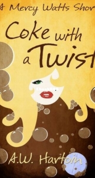 Coke with a Twist - Mercy Watts 0.5 - A. W. Hartoin - English